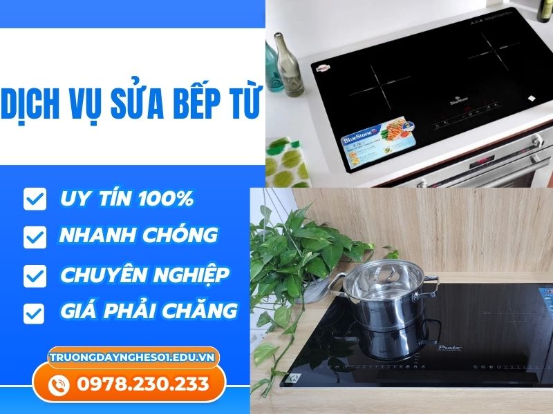 Sửa bếp từ uy tín nhanh chóng giá ưu đãi!