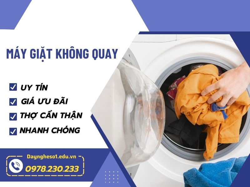 Nguyên nhân máy giặt không quay và cách xử lý lỗi 