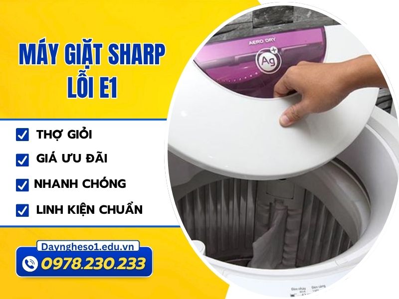 Máy giặt Sharp lỗi E1 và cách sửa triệt để tại nhà