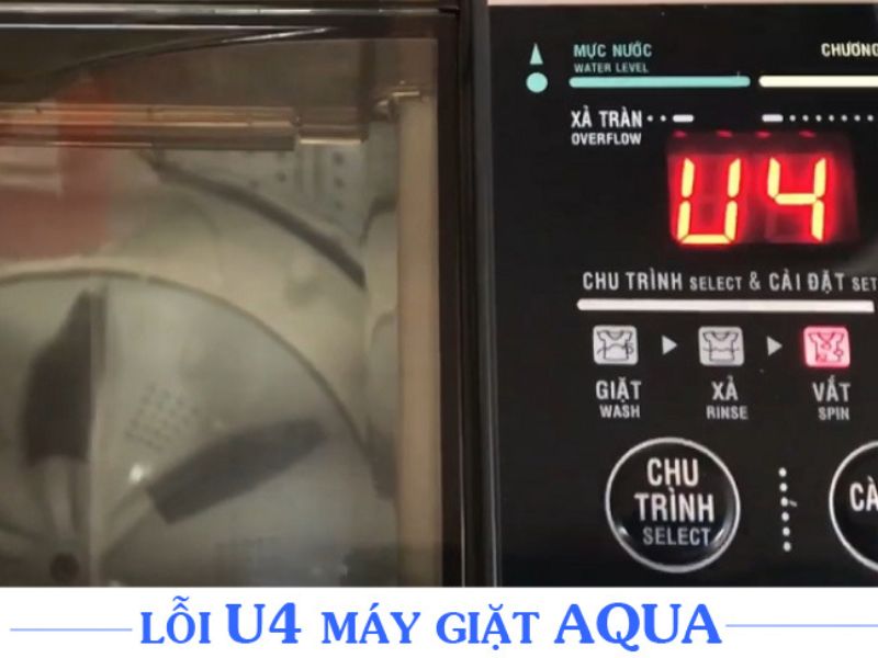 Nguyên nhân máy giặt Aqua lỗi U4
