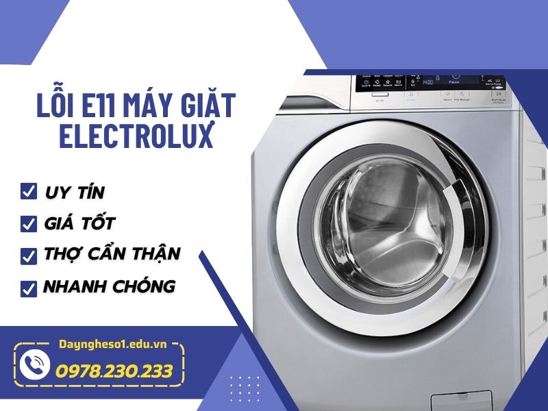 Lỗi E11 máy giặt Electrolux: nguyên nhân và cách sửa